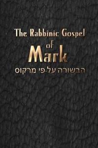 Bokomslag för "The Rabbinic Gospel of Mark"