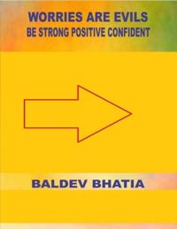 Worries Are Evils  -  Be Strong Positive Confident