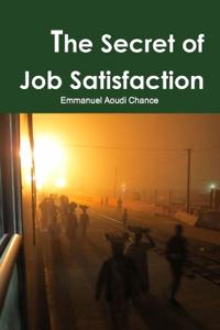 Bokomslag för "The Secret of Job Satisfaction"
