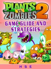 Plants Vs Zombies 2 Game Guide and Strategies