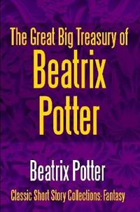 Bokomslag för "The Great Big Treasury of Beatrix Potter"