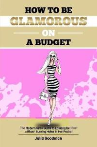 How to be glamorous on a budget