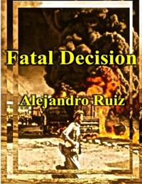 Fatal Decision