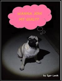 Wanna Join My Guilt?