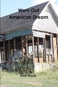 Worn Out American Dream