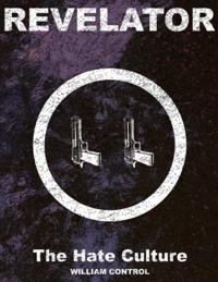 Revelator Book 2: The Hate Culture