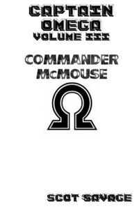 Captain Omega Volume III Commander McMouse