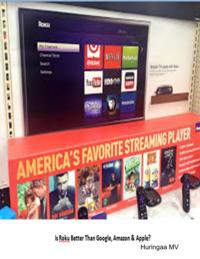 Is Roku Better Than Google, Amazon & Apple?