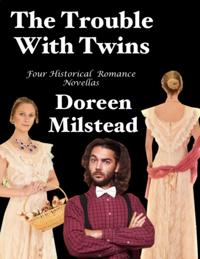 Trouble With Twins: Four Historical Romance Novellas