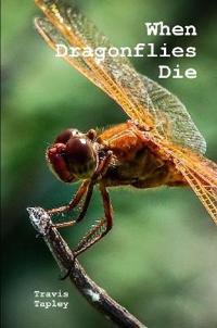 When Dragonflies Die