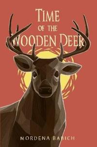 Time of the Wooden Deer