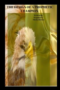 Prophetic Etiquette Manual - The Design of a Prophetic Champion