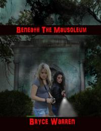 Beneath the Mausoleum