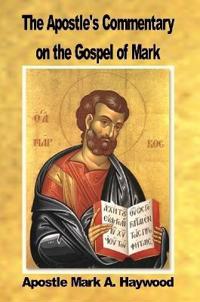 The Apostle's Commentary on the Gospel of Mark