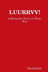 Luurrvv!