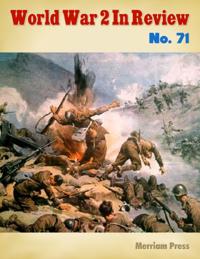 World War 2 In Review No. 71