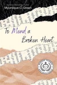To Mend a Broken Heart