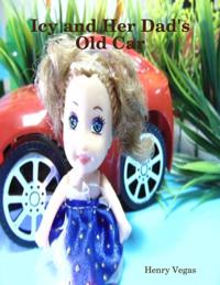 Icy and Her Dad's Old Car