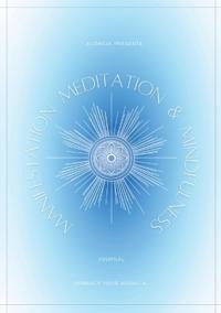 Manifestation, Meditation, and Mindfulness Journal