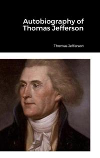 Bokomslag för "Autobiography of Thomas Jefferson"