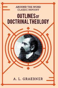 Outlines of Doctrinal Theology (softcover)