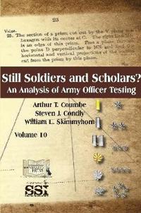 Still Soldiers And Scholars? An Analysis of Army Officer Testing