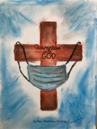 Quarantined With God