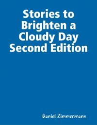 Stories to Brighten a Cloudy Day Second Edition