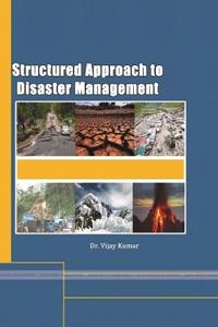 Structured Approach to Disaster Management
