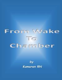 From Wake to Chamber