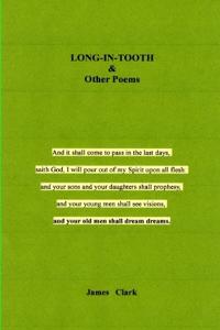 LONG-IN-TOOTH & Other Poems