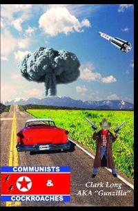 Communists & Cockroaches