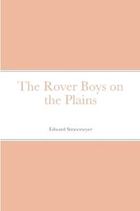The Rover Boys on the Plains