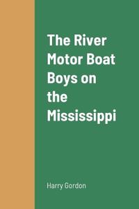Bokomslag för "The River Motor Boat Boys on the Mississippi"