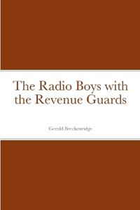 Bokomslag för "The Radio Boys With the Revenue Guards"