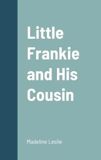 Bokomslag for "Little Frankie and His Cousin"