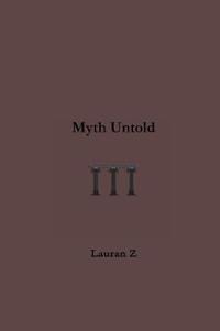 Myth Untold