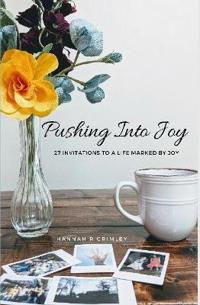 Pushing Into Joy