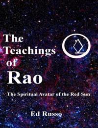 Teachings of Rao:The Spiritual Avatar of the Red Sun