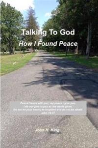 Bokomslag för "Talking to God: How I Found Peace"
