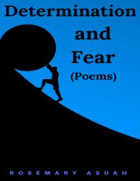Determination and Fear