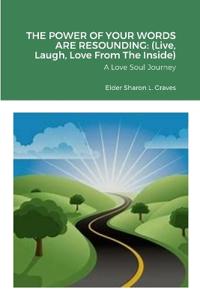 THE POWER OF YOUR VOICE IS RESOUNDING (Live, Laugh, & Love Inside)