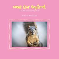 Meet Our Squirrel