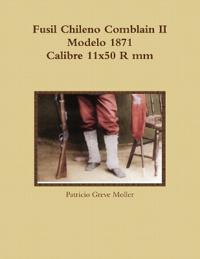 Fusil Chileno Comblain II Modelo 1871 Calibre 11x50 R mm