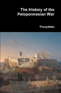 Bokomslag för "THE HISTORY OF THE PELOPONNESIAN WAR"
