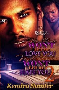 My Pride Won't Let Me Love You My Heart Won't Let Me Hate You 2