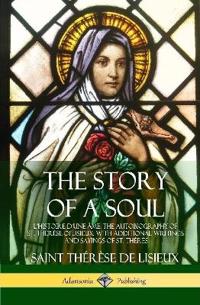 The Story of a Soul L'Histoire D'une Âme