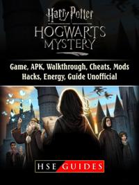 Harry Potter Hogwarts Mystery Game, APK, Walkthrough, Cheats, Mods, Hacks, Energy, Guide Unofficial