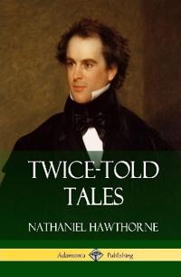 Twice-Told Tales (Hardcover)