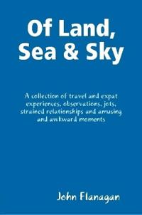 Of Land, Sea & Sky